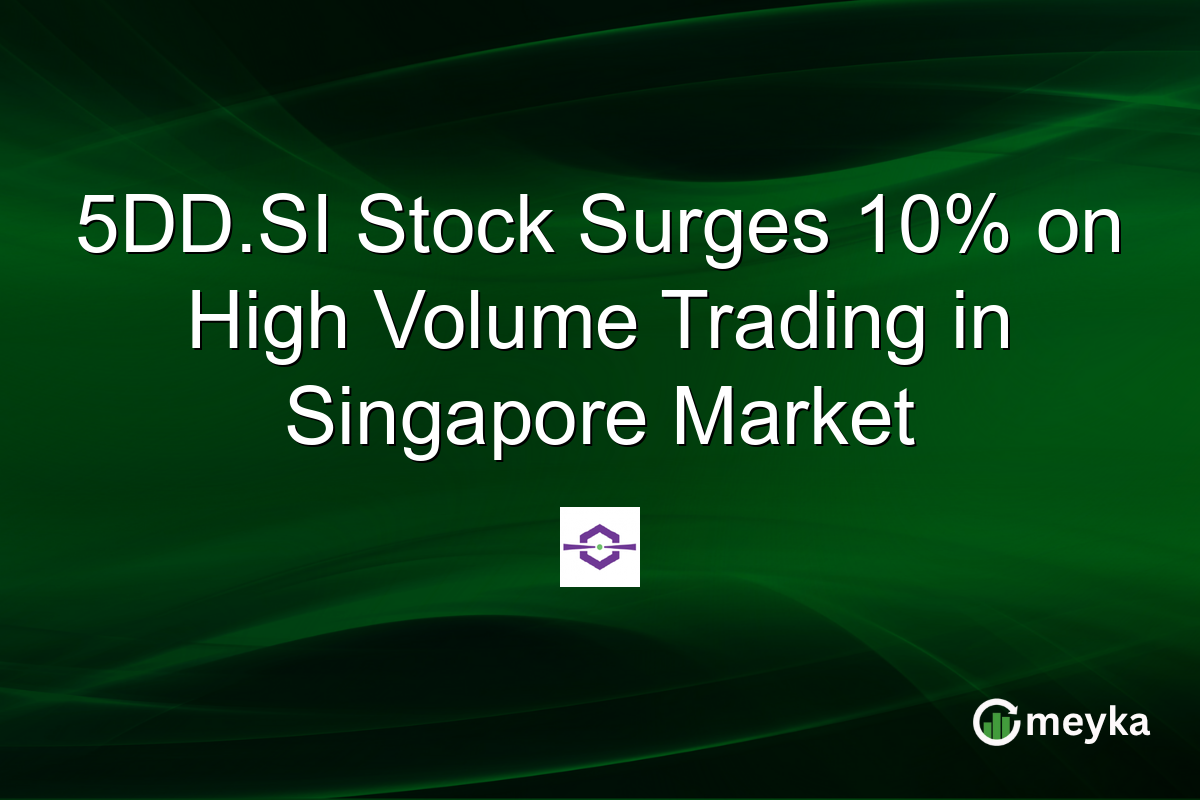 5DD.SI Stock Surges 10% on High Volume Trading in Singapore Market
