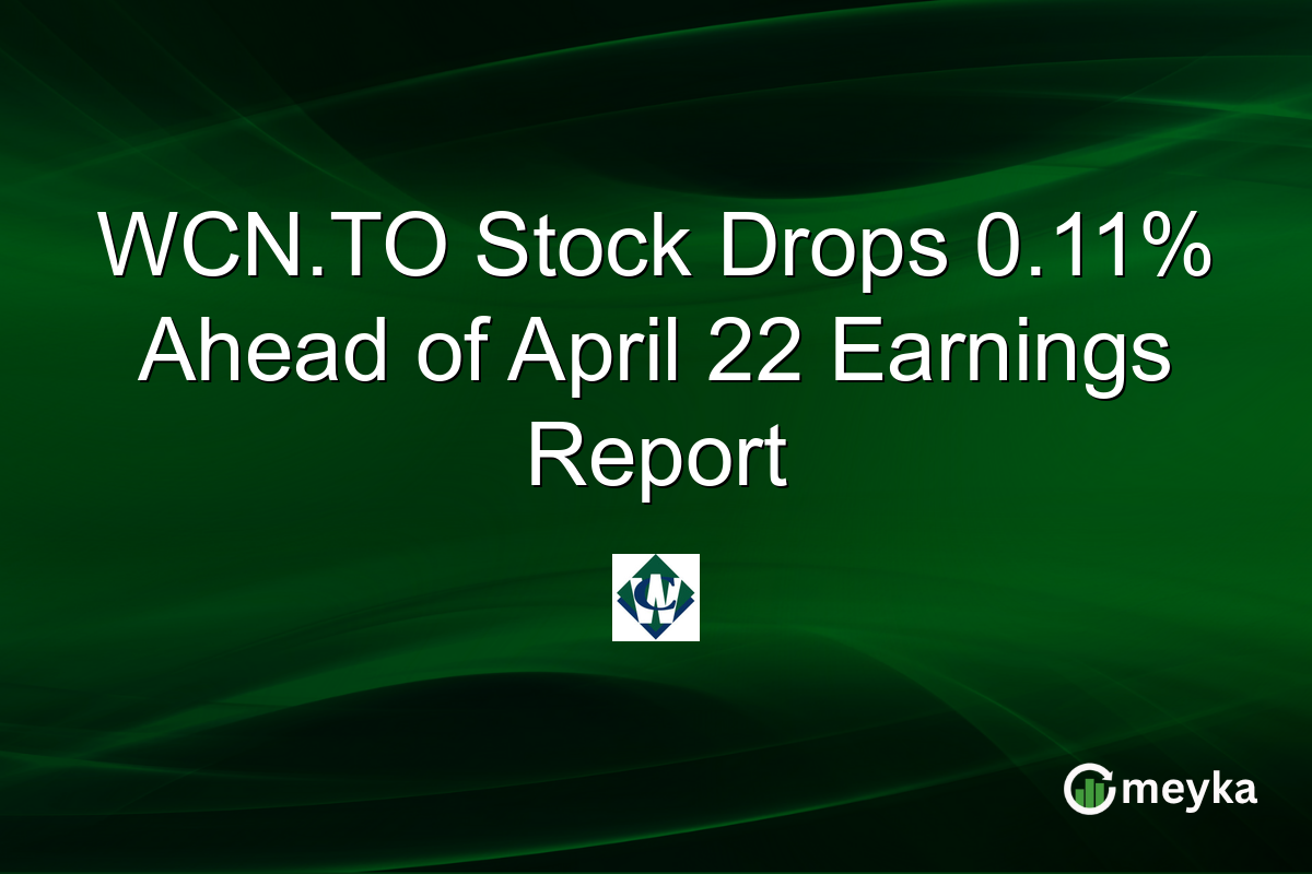 WCN.TO Stock Drops 0.11% Ahead of April 22 Earnings Report
