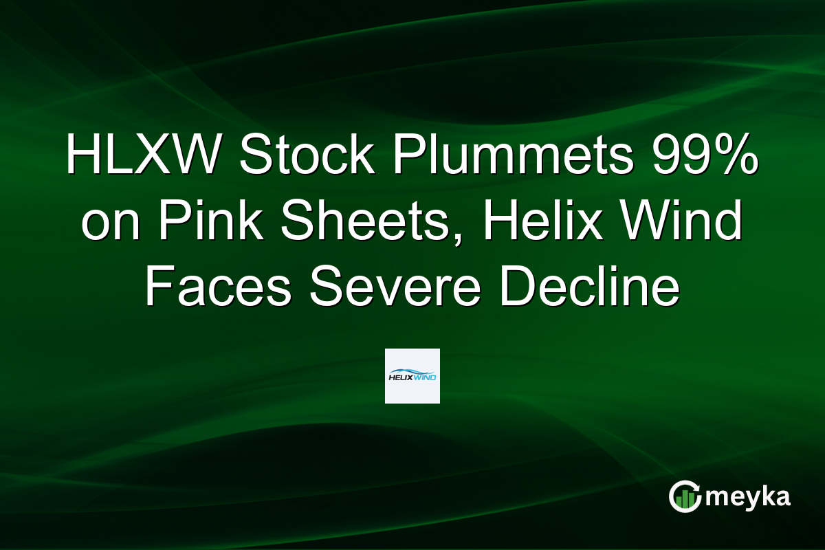 HLXW Stock Plummets 99% on Pink Sheets, Helix Wind Faces Severe Decline