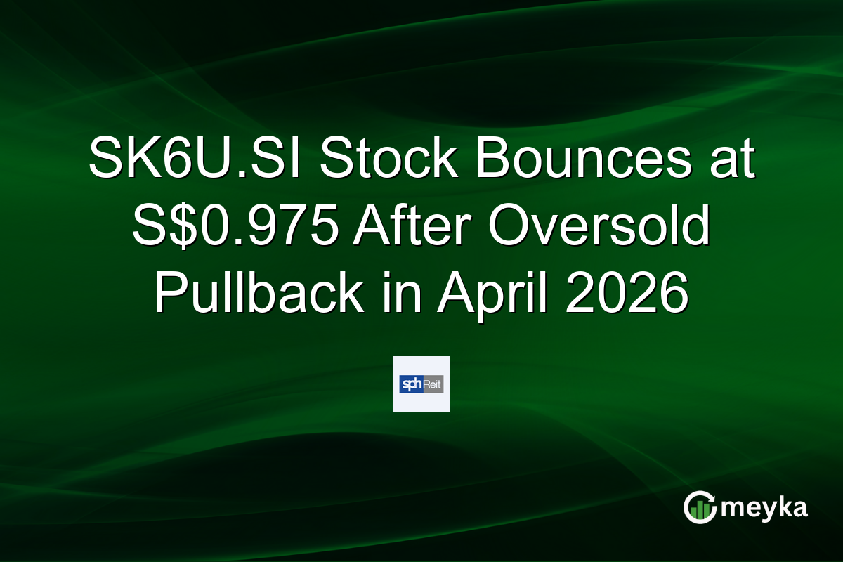 SK6U.SI Stock Bounces at S$0.975 After Oversold Pullback in April 2026
