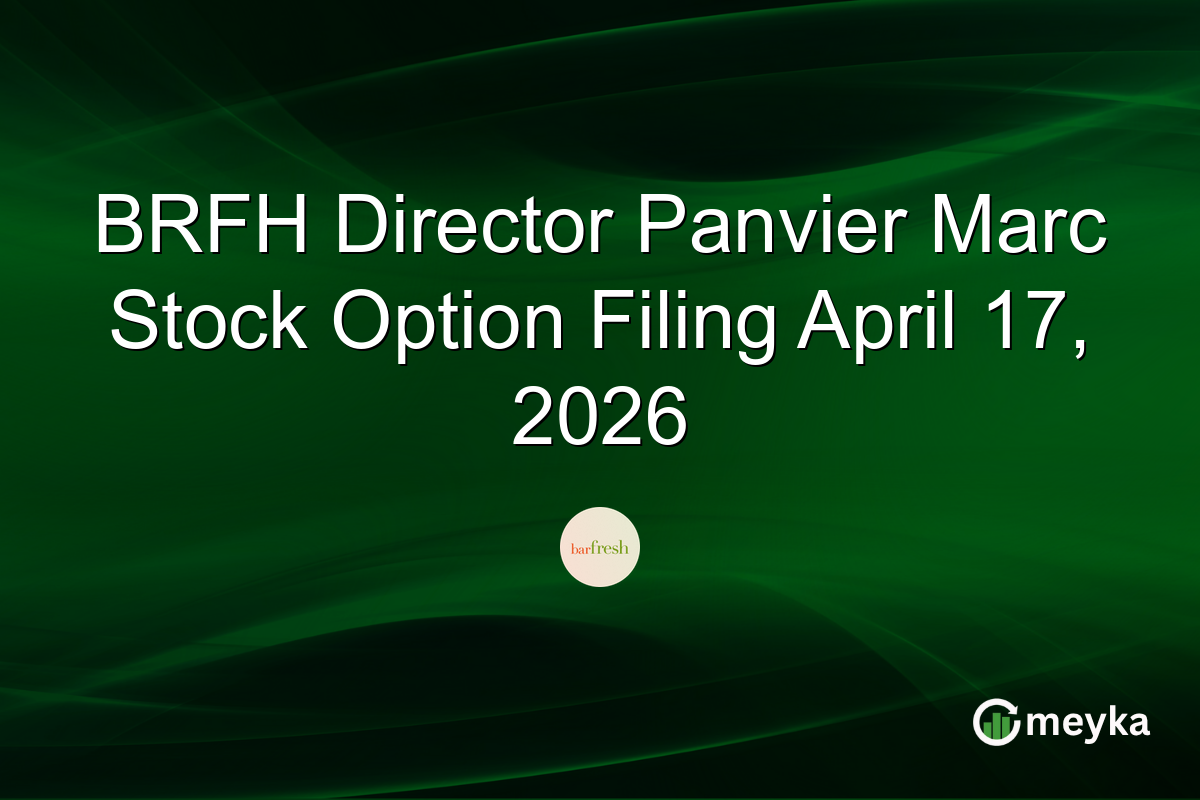BRFH Director Panvier Marc Stock Option Filing April 17, 2026