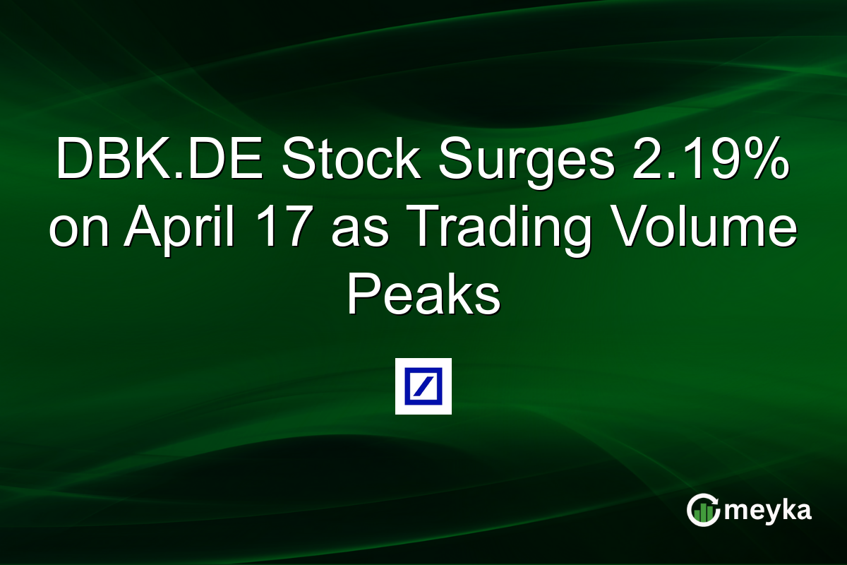 DBK.DE Stock Surges 2.19% on April 17 as Trading Volume Peaks