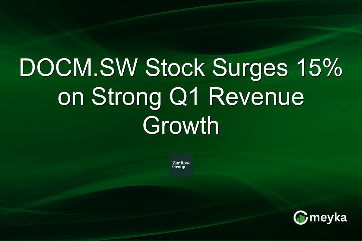 DOCM.SW Stock Surges 15% on Strong Q1 Revenue Growth
