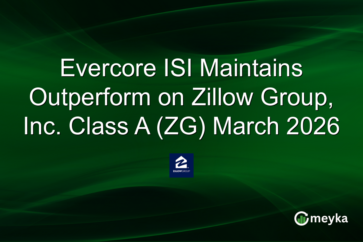 Evercore ISI Maintains Outperform on Zillow Group, Inc. Class A (ZG) March 2026