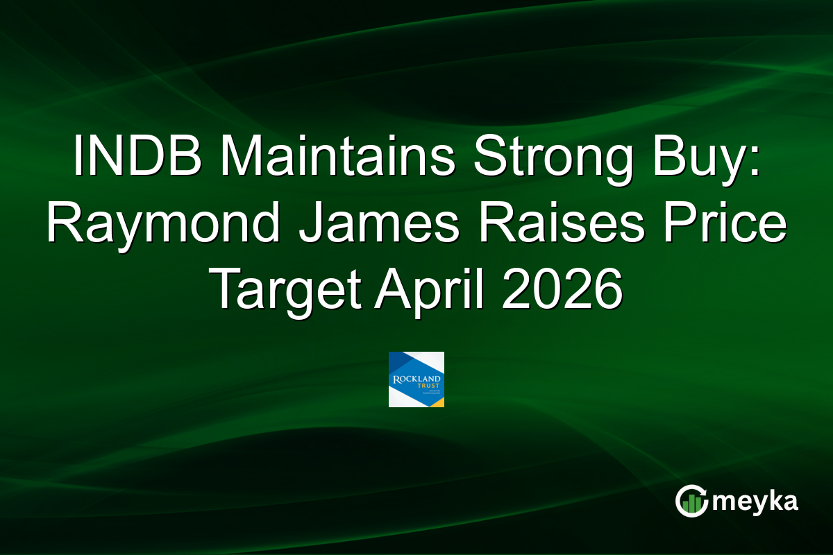 INDB Maintains Strong Buy: Raymond James Raises Price Target April 2026