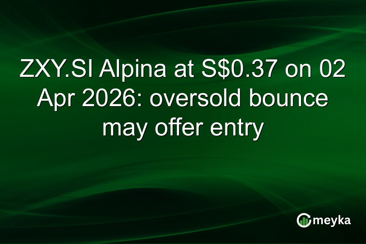 ZXY.SI Alpina at S$0.37 on 02 Apr 2026: oversold bounce may offer entry