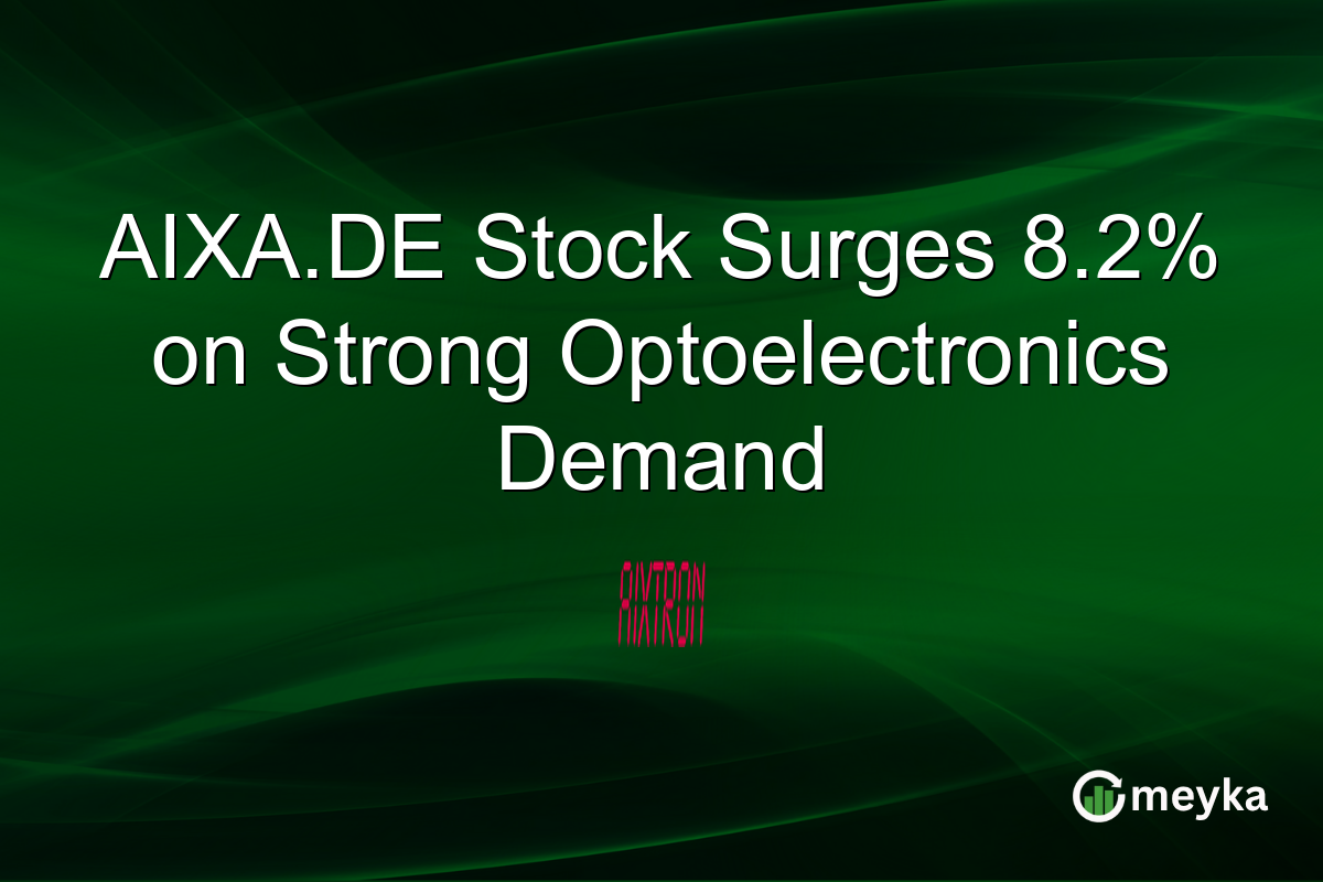 AIXA.DE Stock Surges 8.2% on Strong Optoelectronics Demand
