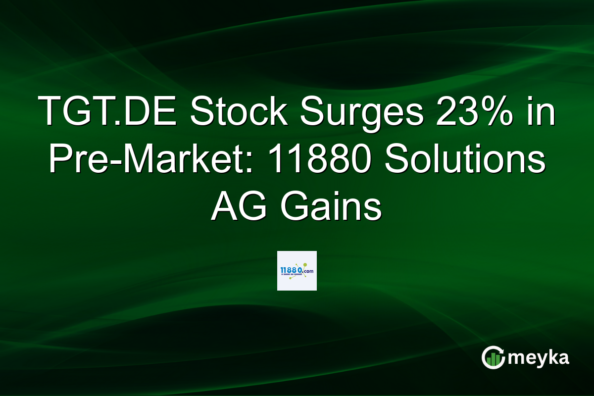 TGT.DE Stock Surges 23% in Pre-Market: 11880 Solutions AG Gains