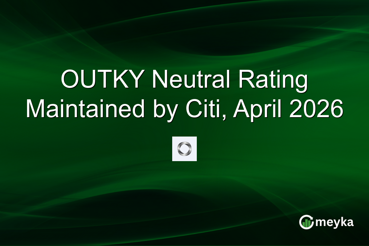 OUTKY Neutral Rating Maintained by Citi, April 2026