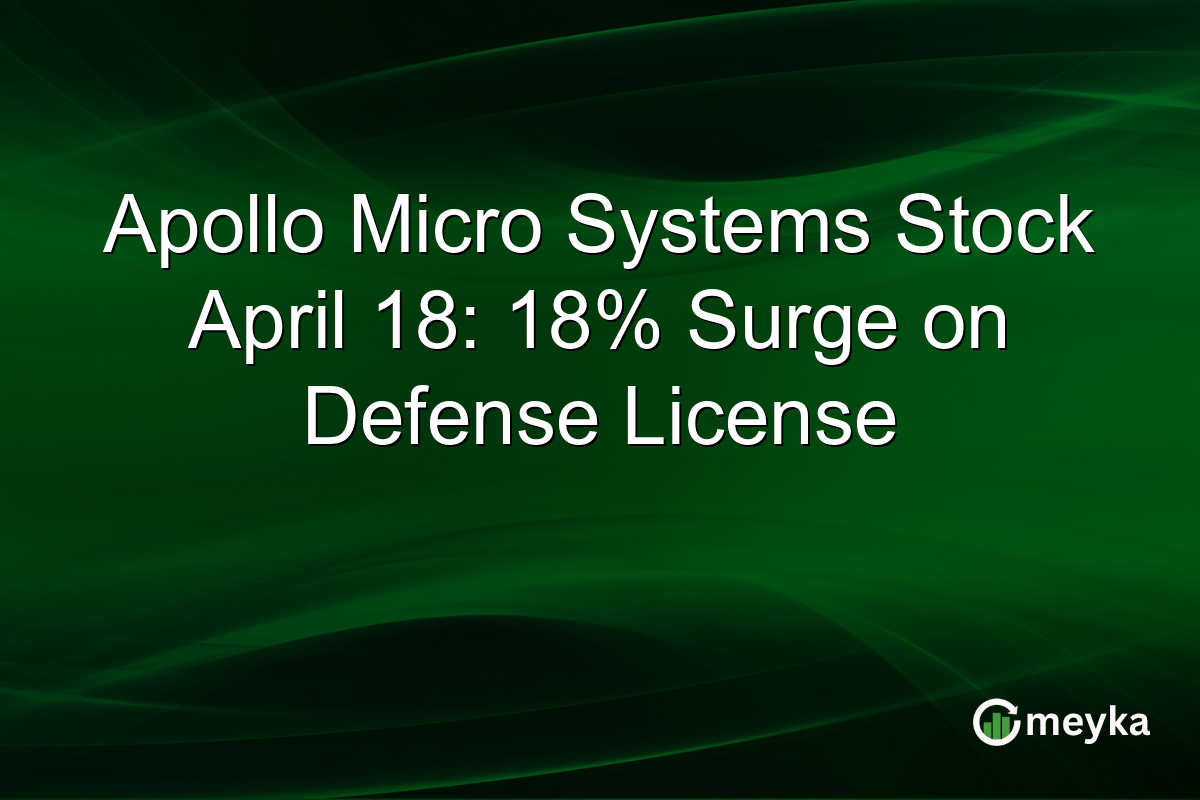 Apollo Micro Systems Stock April 18: 18% Surge on Defense License