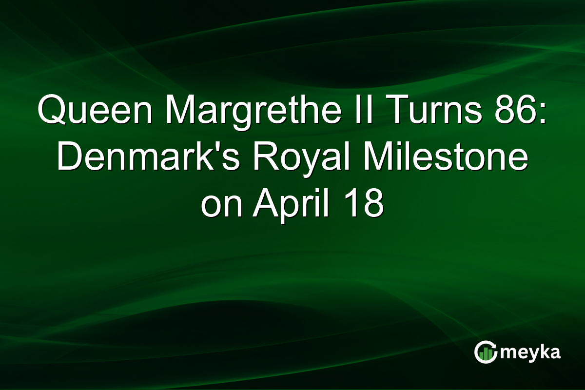Queen Margrethe II Turns 86: Denmark’s Royal Milestone on April 18