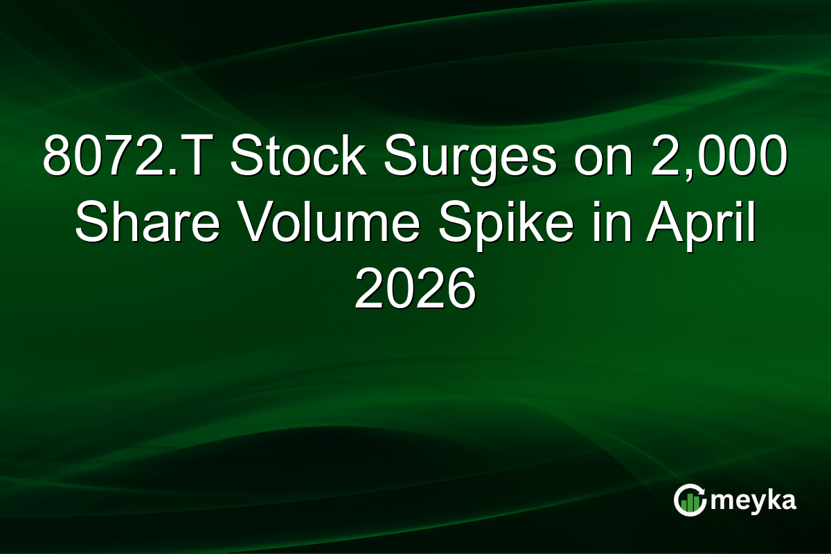 8072.T Stock Surges on 2,000 Share Volume Spike in April 2026