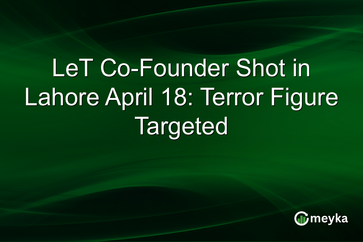 LeT Co-Founder Shot in Lahore April 18: Terror Figure Targeted