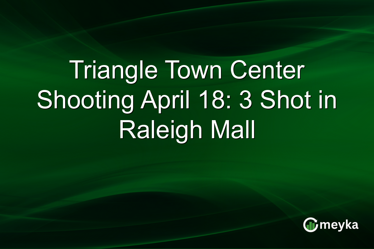 Triangle Town Center Shooting April 18: 3 Shot in Raleigh Mall