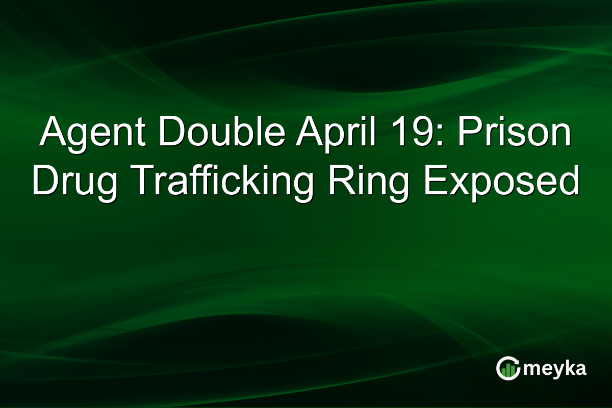 Agent Double April 19: Prison Drug Trafficking Ring Exposed
