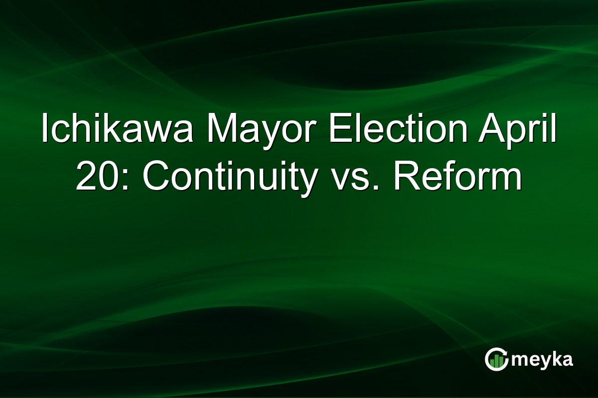 Ichikawa Mayor Election April 20: Continuity vs. Reform