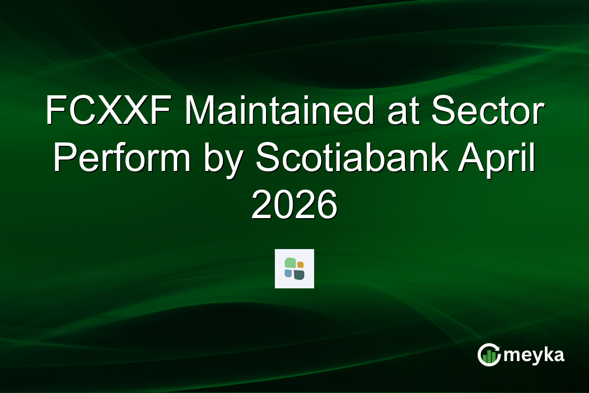 FCXXF Maintained at Sector Perform by Scotiabank April 2026