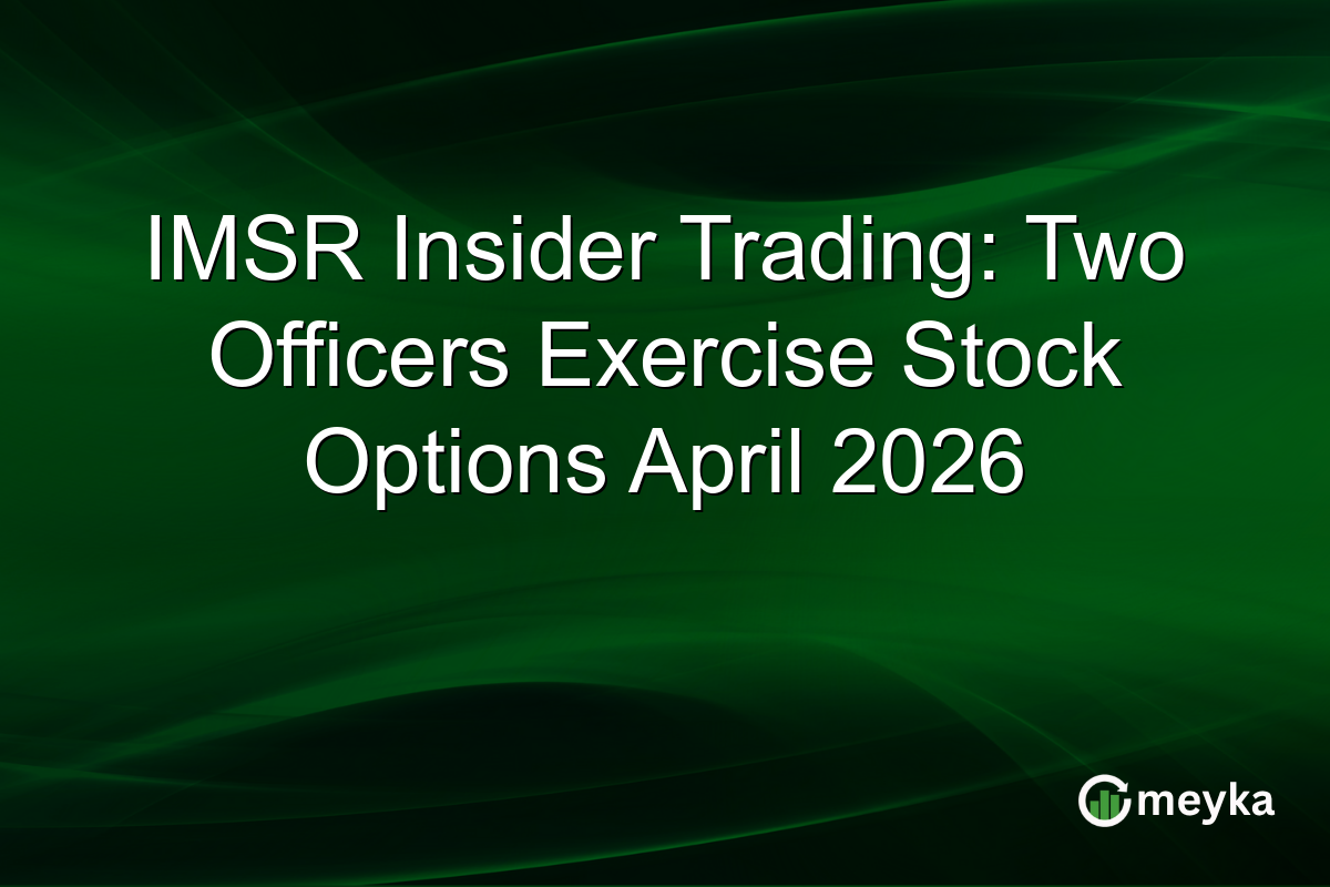 IMSR Insider Trading: Two Officers Exercise Stock Options April 2026