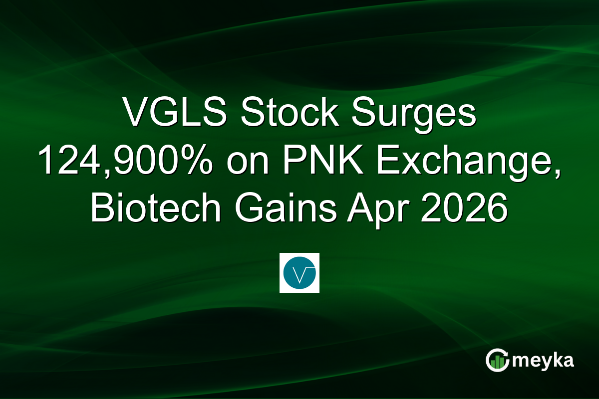 VGLS Stock Surges 124,900% on PNK Exchange, Biotech Gains Apr 2026