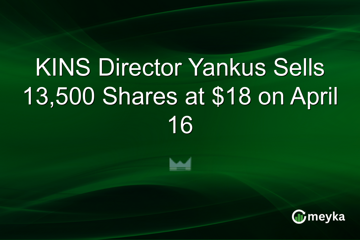 KINS Director Yankus Sells 13,500 Shares at $18 on April 16