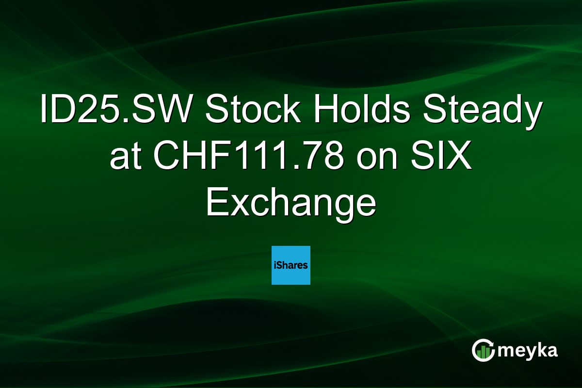 ID25.SW Stock Holds Steady at CHF111.78 on SIX Exchange