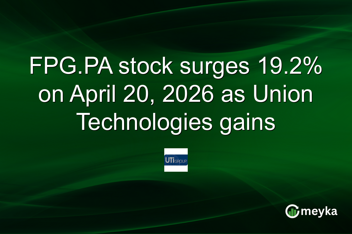 FPG.PA stock surges 19.2% on April 20, 2026 as Union Technologies gains