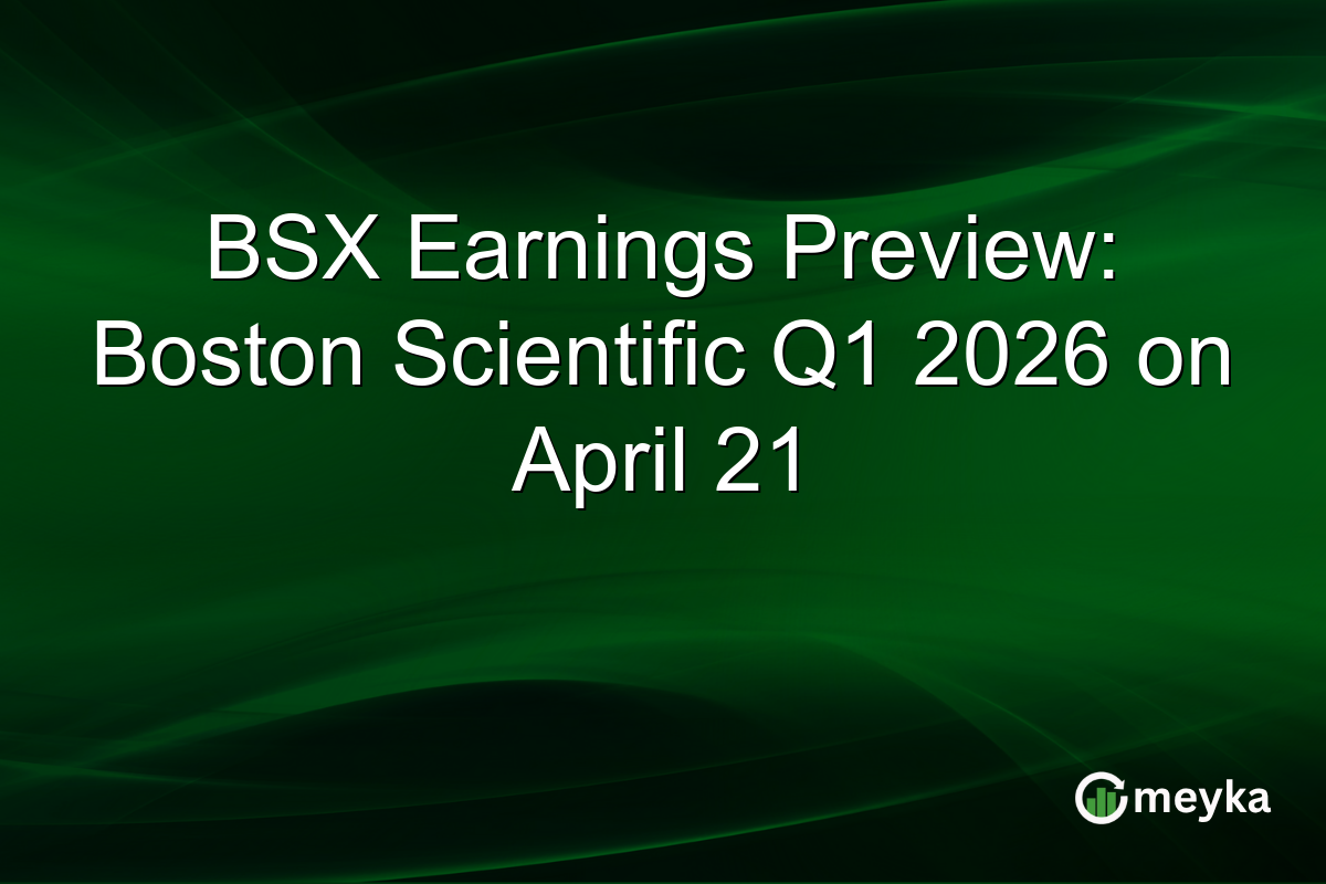 BSX Earnings Preview: Boston Scientific Q1 2026 on April 21