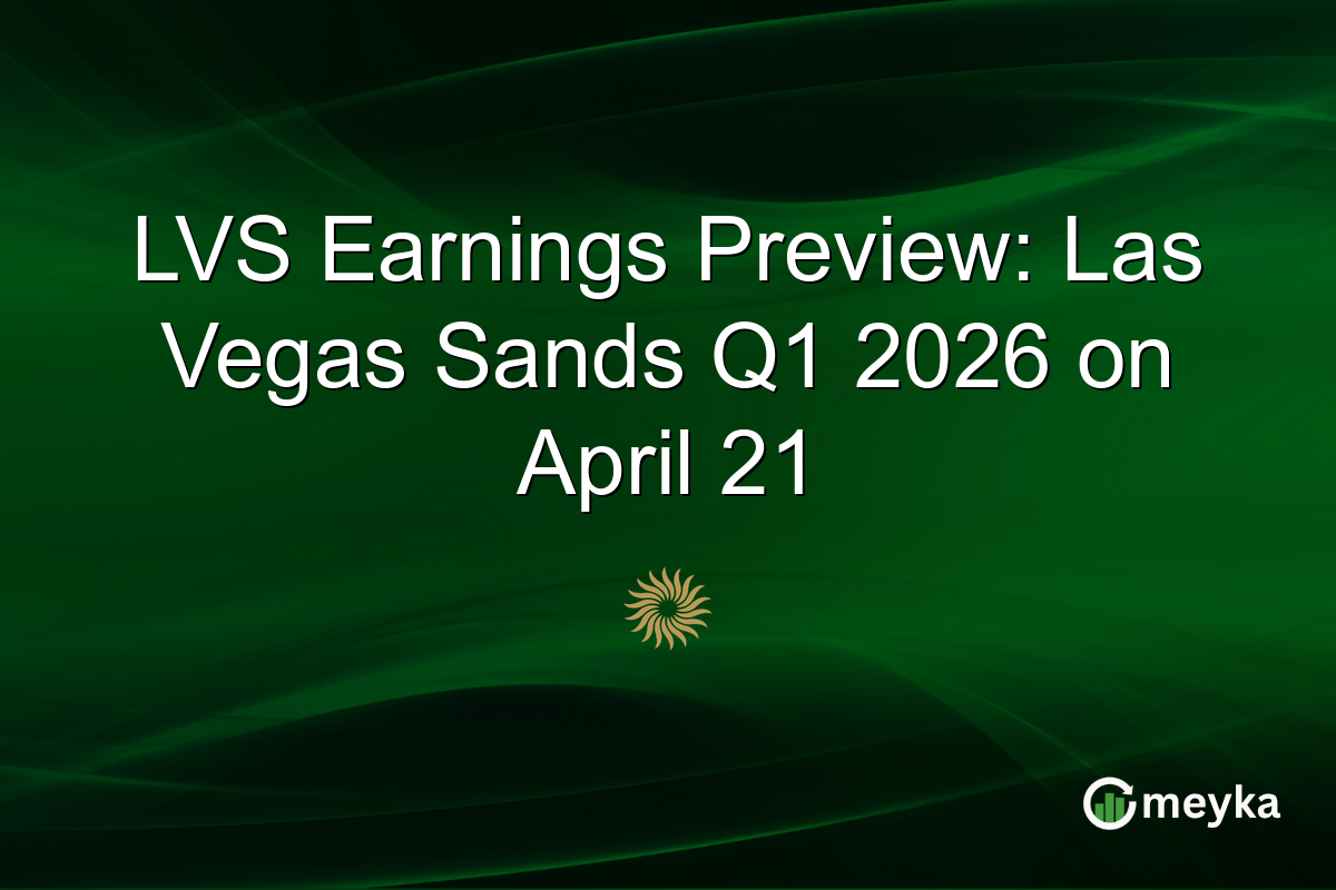 LVS Earnings Preview: Las Vegas Sands Q1 2026 on April 21