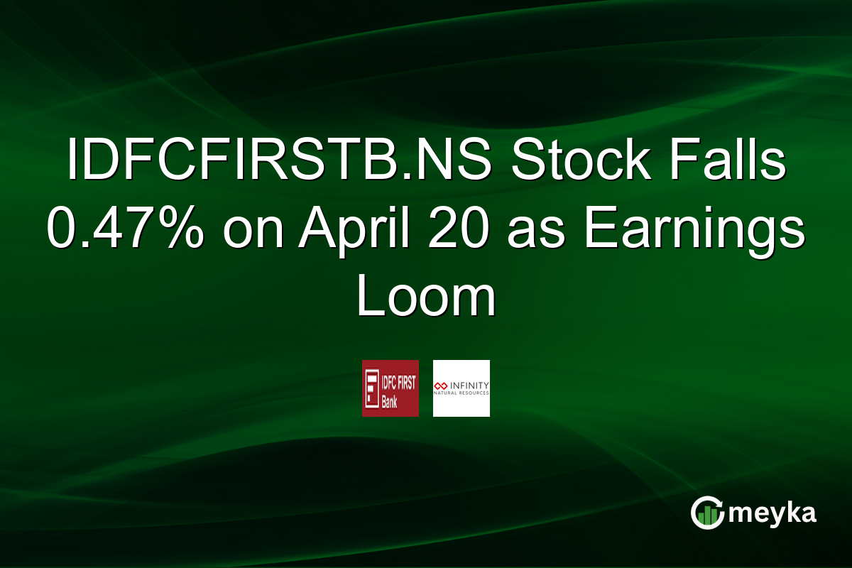 IDFCFIRSTB.NS Stock Falls 0.47% on April 20 as Earnings Loom