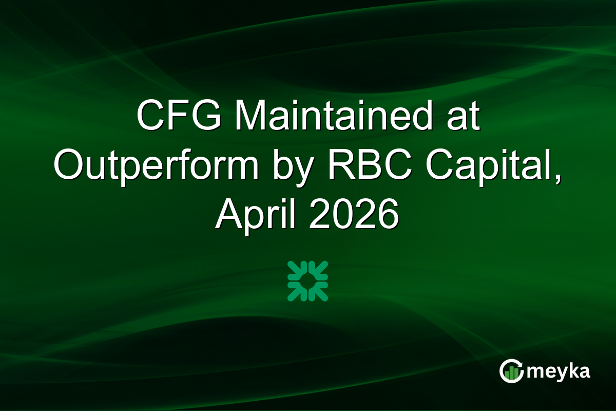 CFG Maintained at Outperform by RBC Capital, April 2026
