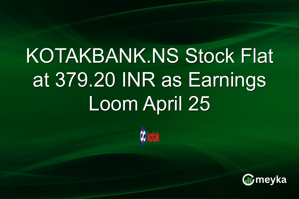 KOTAKBANK.NS Stock Flat at 379.20 INR as Earnings Loom April 25