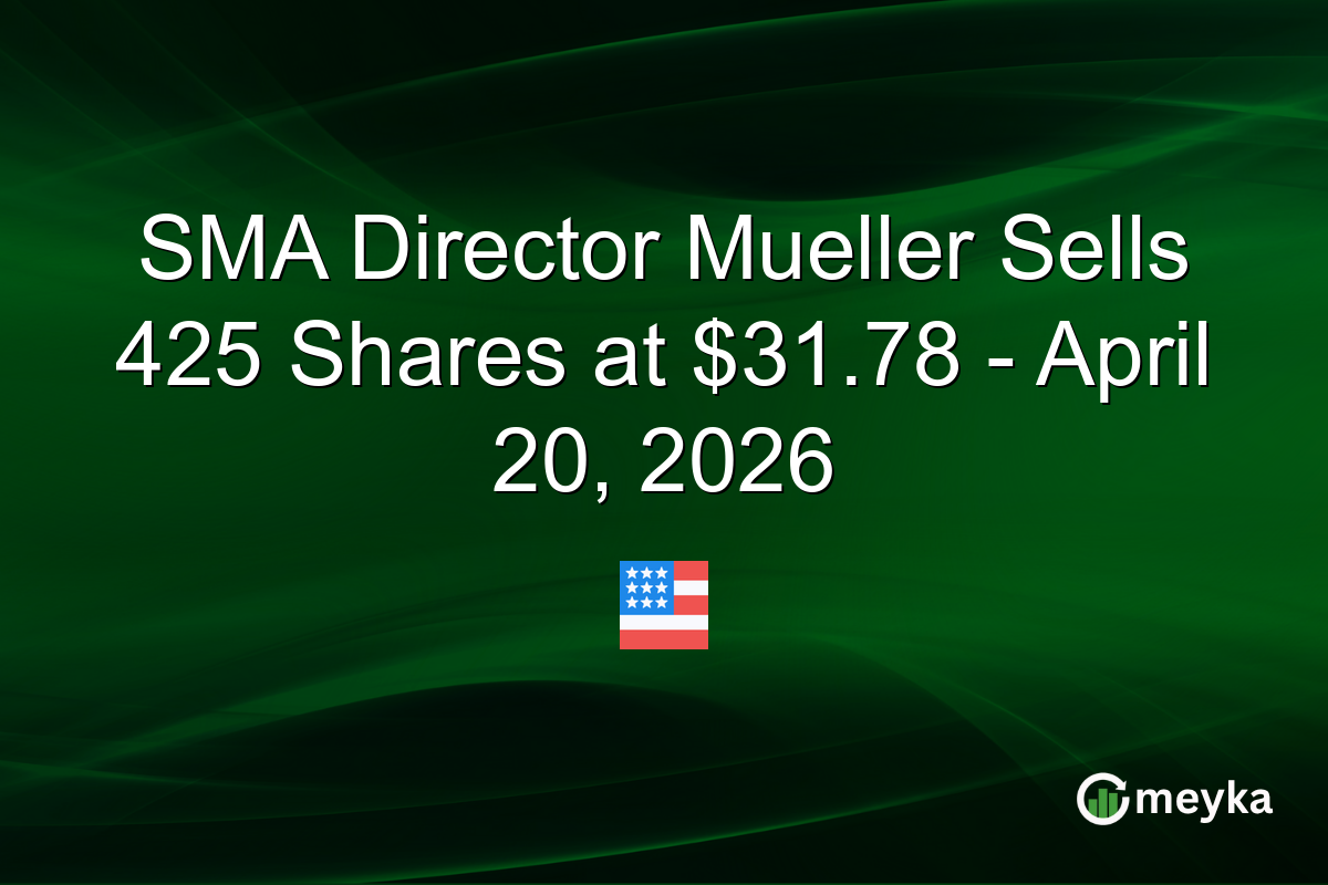 SMA Director Mueller Sells 425 Shares at $31.78 – April 20, 2026