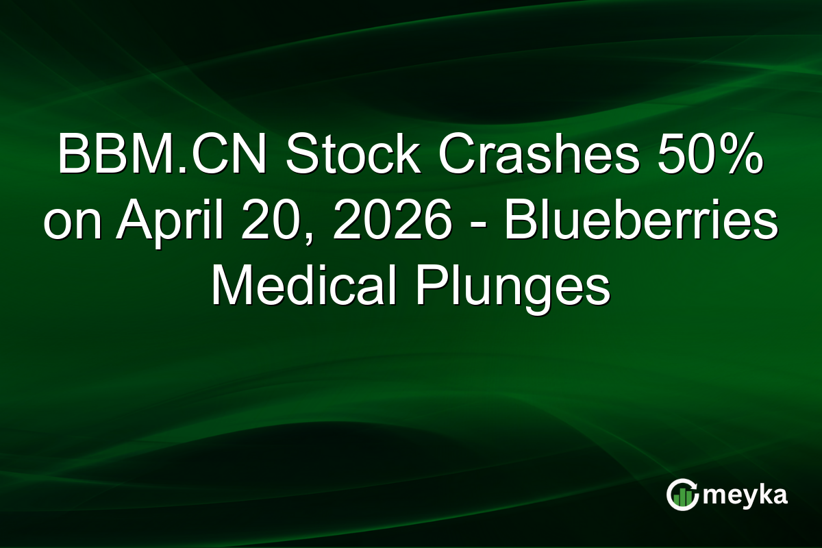 BBM.CN Stock Crashes 50% on April 20, 2026 – Blueberries Medical Plunges