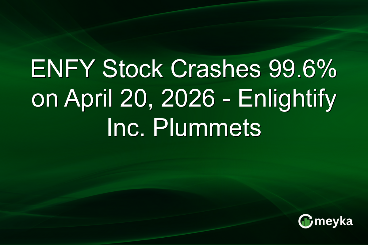 ENFY Stock Crashes 99.6% on April 20, 2026 – Enlightify Inc. Plummets