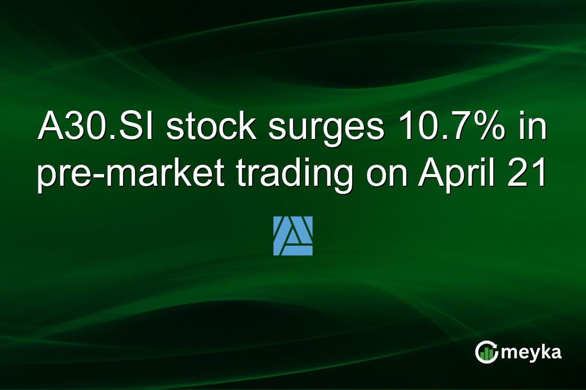A30.SI stock surges 10.7% in pre-market trading on April 21