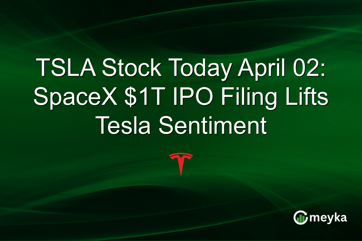 TSLA Stock Today April 02: SpaceX $1T IPO Filing Lifts Tesla Sentiment