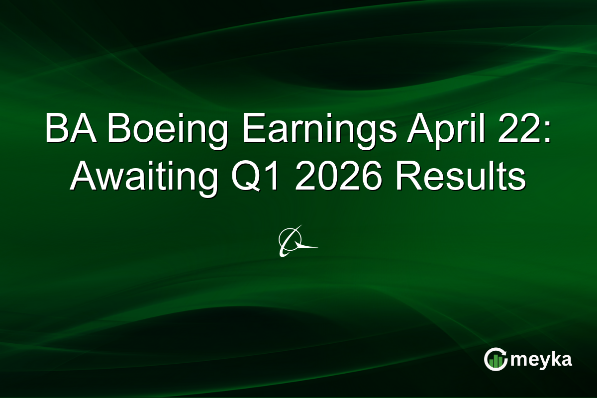 BA Boeing Earnings April 22: Awaiting Q1 2026 Results