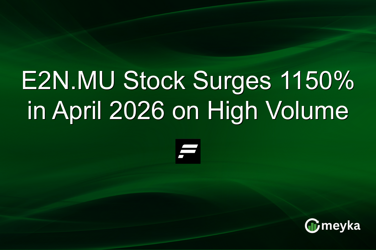 E2N.MU Stock Surges 1150% in April 2026 on High Volume