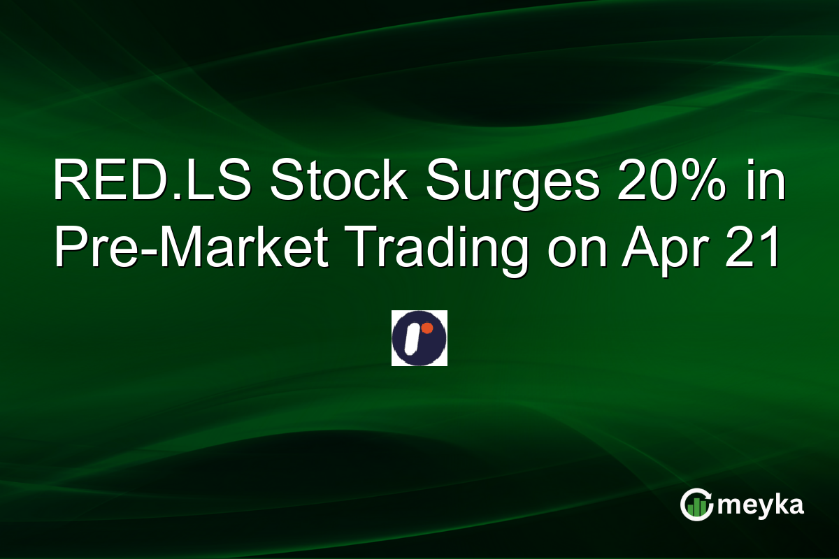 RED.LS Stock Surges 20% in Pre-Market Trading on Apr 21
