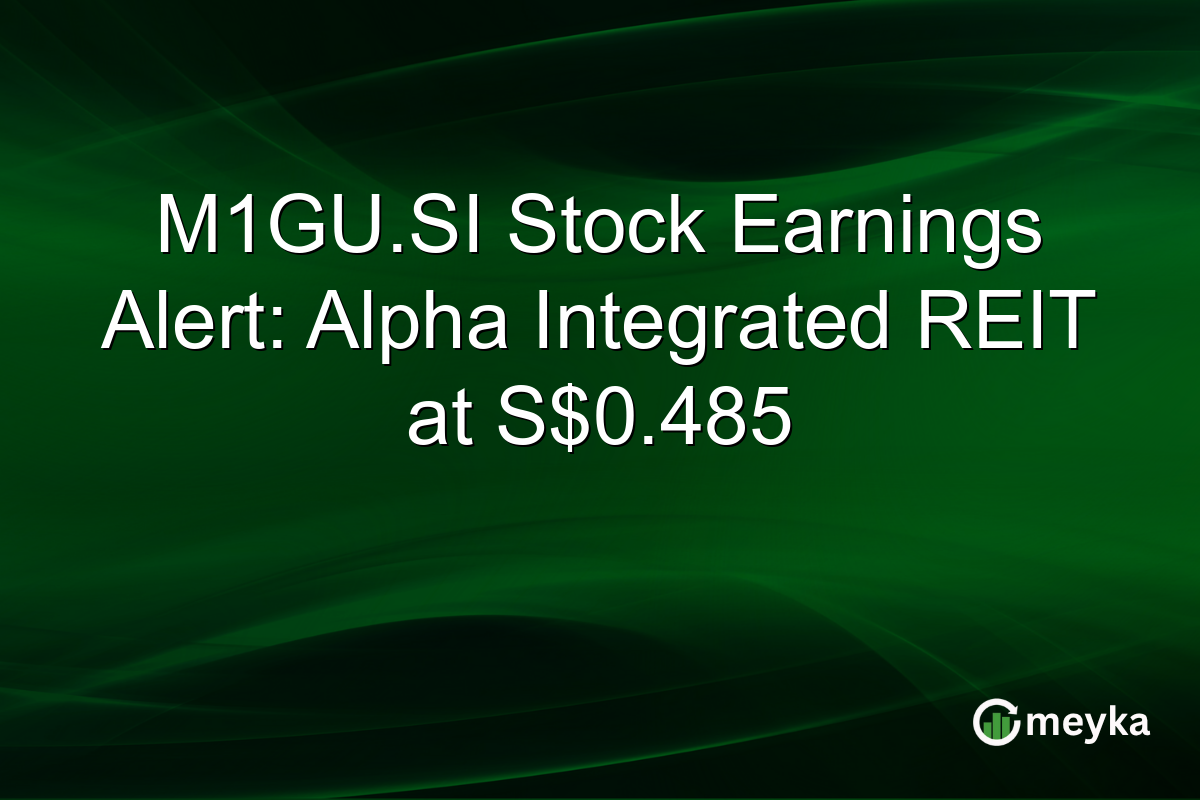 M1GU.SI Stock Earnings Alert: Alpha Integrated REIT at S$0.485