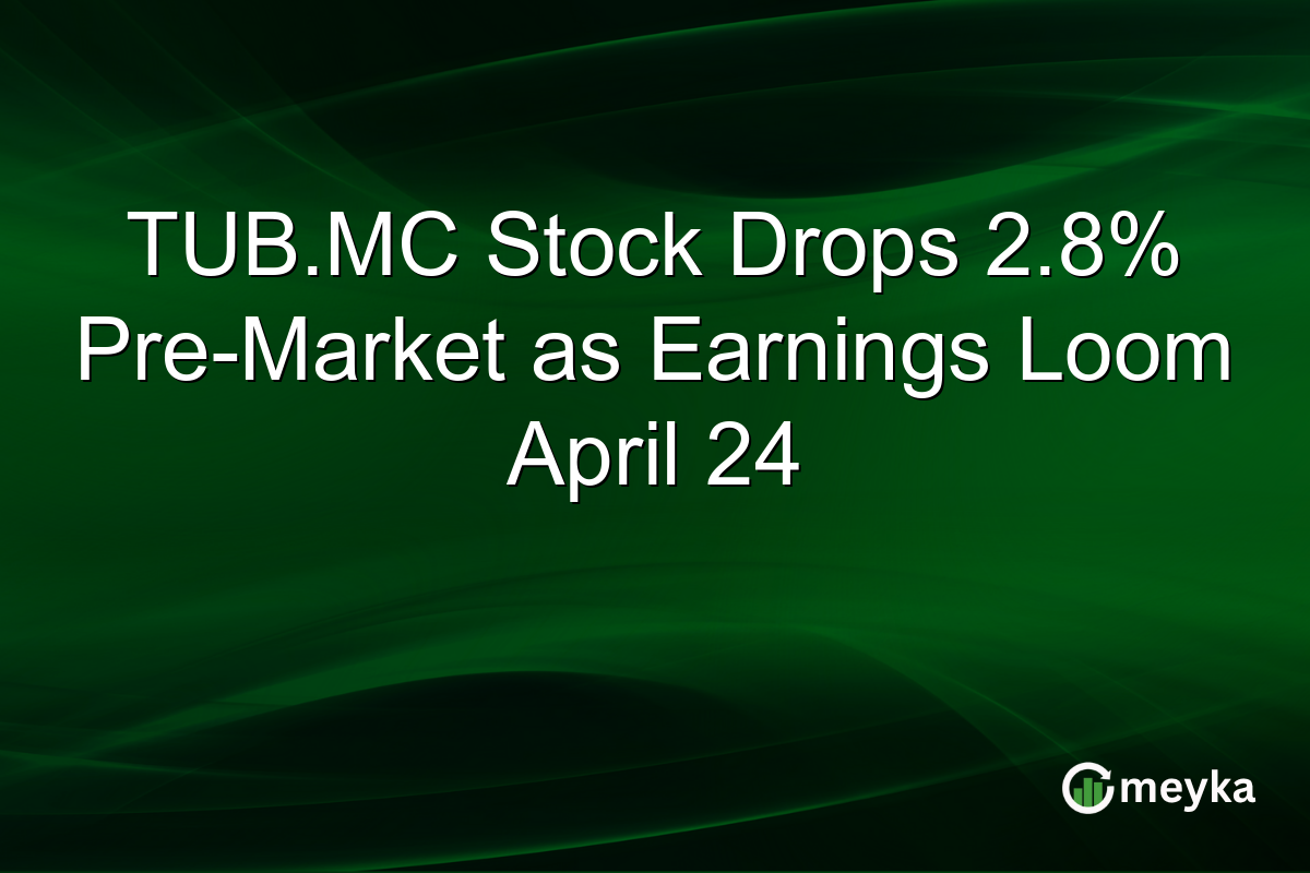TUB.MC Stock Drops 2.8% Pre-Market as Earnings Loom April 24