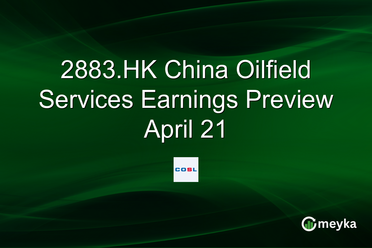 2883.HK China Oilfield Services Earnings Preview April 21