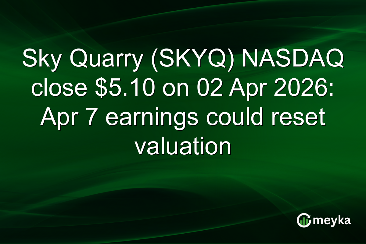 Sky Quarry (SKYQ) NASDAQ close $5.10 on 02 Apr 2026: Apr 7 earnings could reset valuation