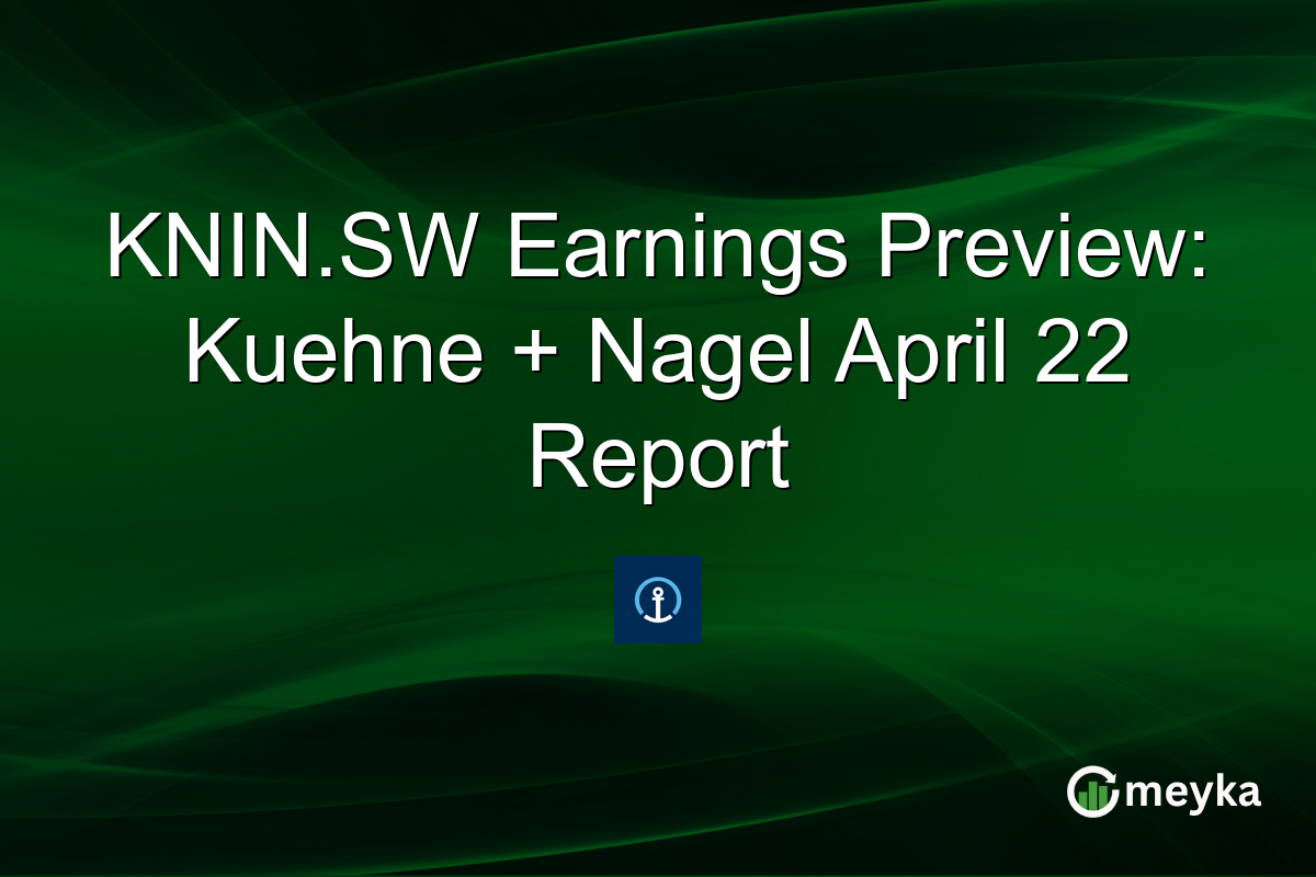 KNIN.SW Earnings Preview: Kuehne + Nagel April 22 Report