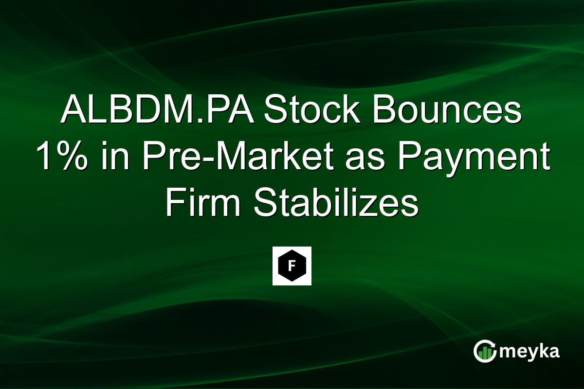 ALBDM.PA Stock Bounces 1% in Pre-Market as Payment Firm Stabilizes