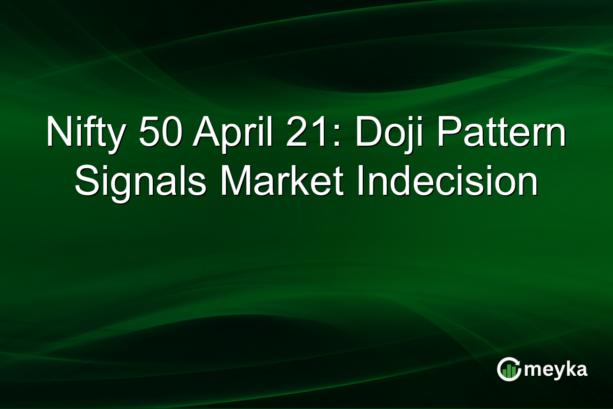 Nifty 50 April 21: Doji Pattern Signals Market Indecision