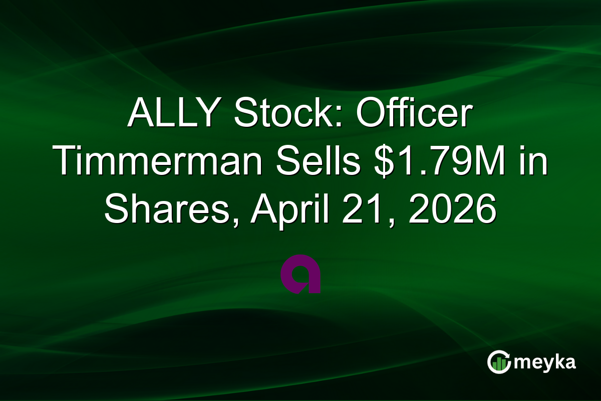 ALLY Stock: Officer Timmerman Sells $1.79M in Shares, April 21, 2026