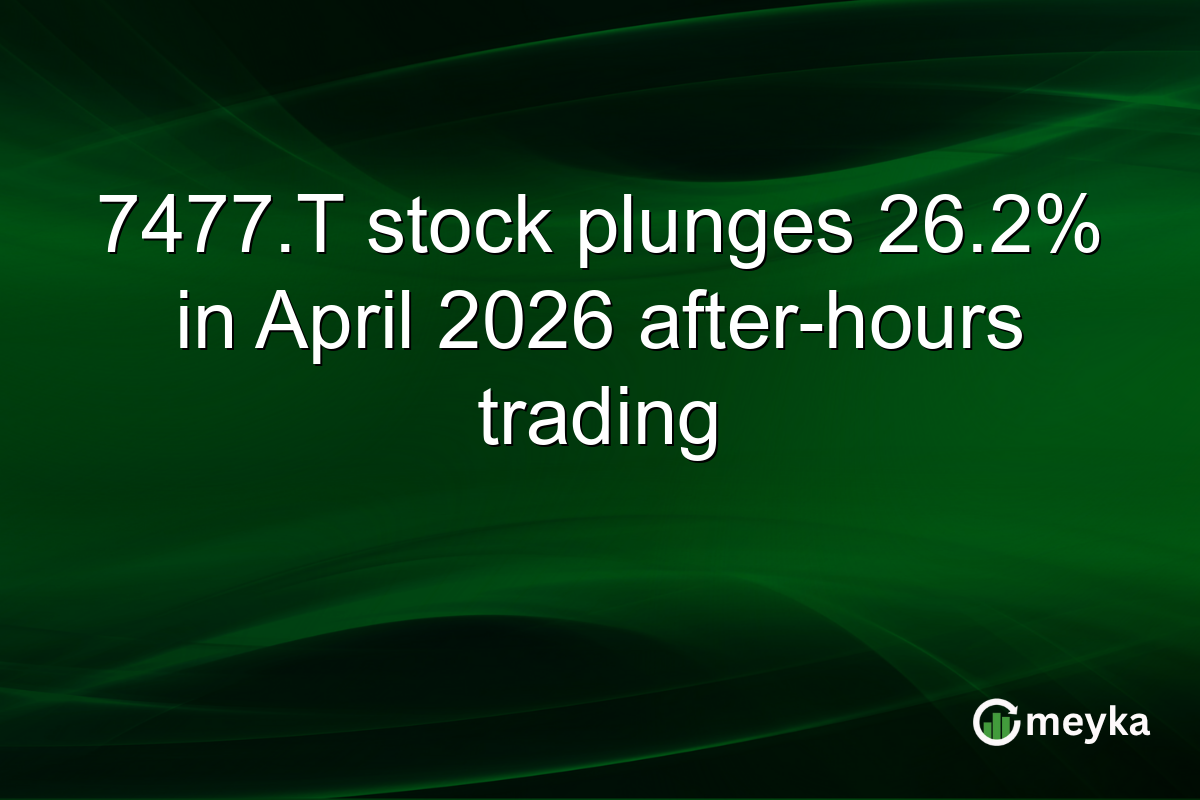 7477.T stock plunges 26.2% in April 2026 after-hours trading