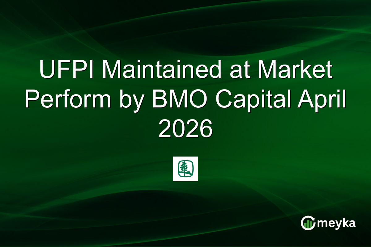UFPI Maintained at Market Perform by BMO Capital April 2026