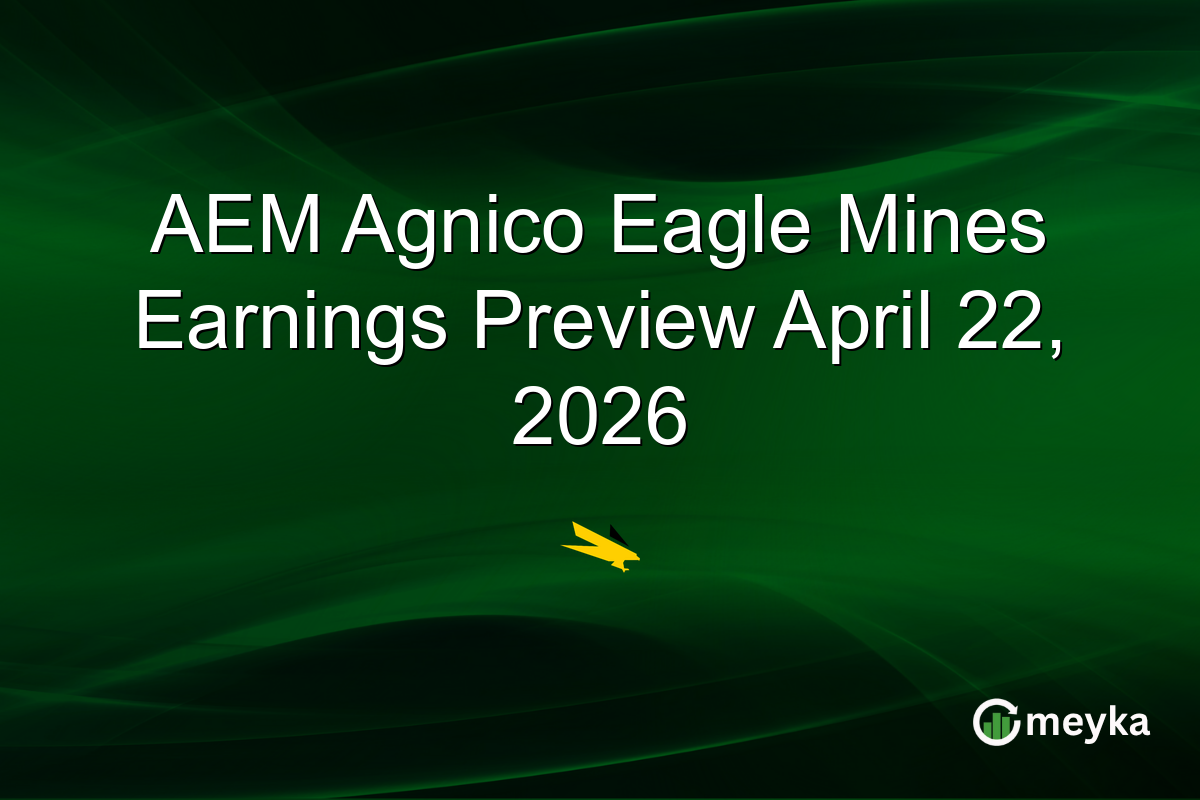 AEM Agnico Eagle Mines Earnings Preview April 22, 2026